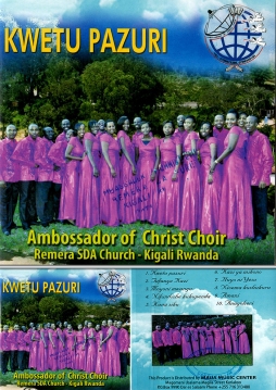 Ambassadors of Christ Choir (Remera SDA Church, Kigali) - Kwetu Pazuri - Click Image to Enlarge