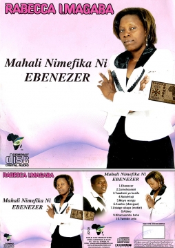 Rebecca I. Magaba -  Mahali Nimefika ni Ebenezer (CD) - Click Image to Enlarge