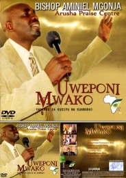 Bishop Aminieli Mgonja - Uweponi Kwako - Click Image to Enlarge