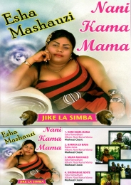 Esha Mashauzi - Nani Kama Mama - Click Image to Enlarge