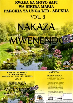 Kwaya ya Moyo Safi wa Bikira Maria, Unga Ltd. - Arusha - Nakaza Mwendo Vol 8. - Click Image to Enlarge