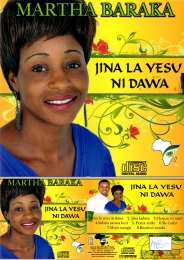 Martha Baraka - Jina la Yesu ni Dawa (CD) - Click Image to Enlarge