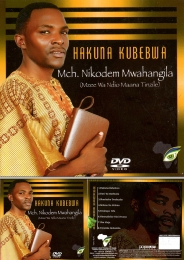 Mch. Nikodem Mwahangila - Hakuna Kubebwa - Click Image to Enlarge